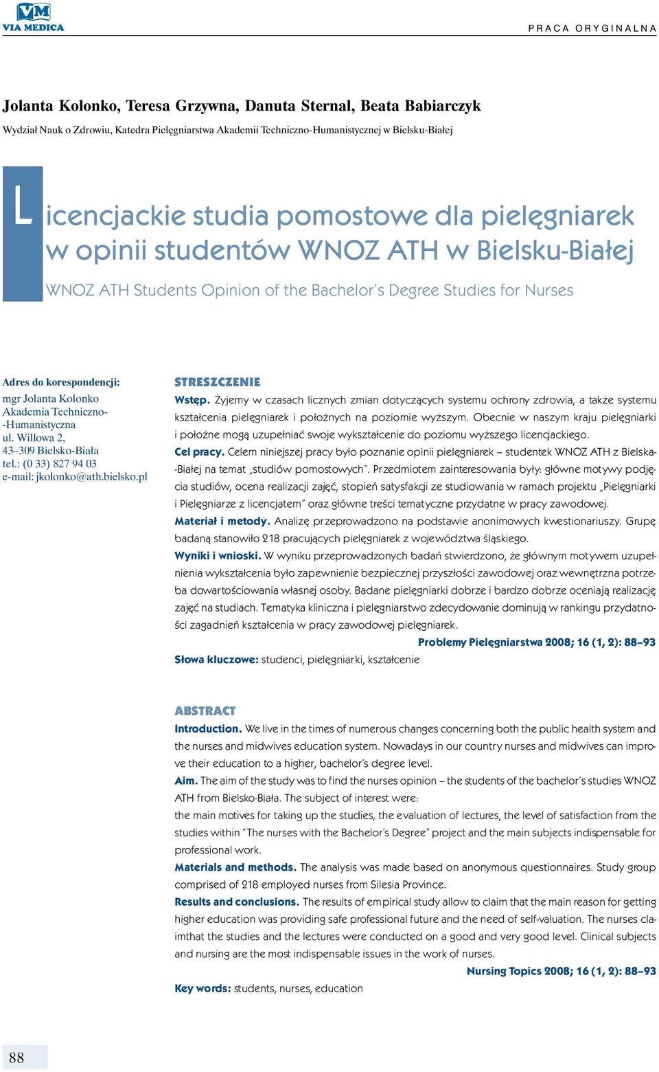 Kolonko Akademia Techniczno- -Humanistyczna ul. Willowa 2, 43 309 Bielsko-Biała tel.: (0 33) 827 94 03 e-mail: jkolonko@ath.bielsko.pl STRESZCZENIE Wstęp.