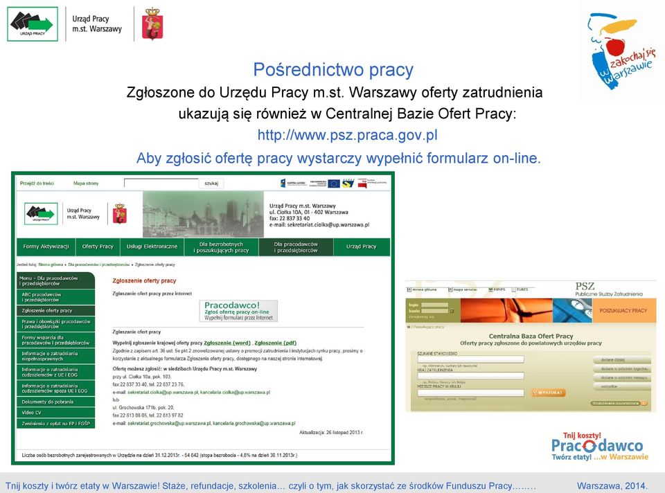 Centralnej Bazie Ofert Pracy: http://www.psz.praca.gov.