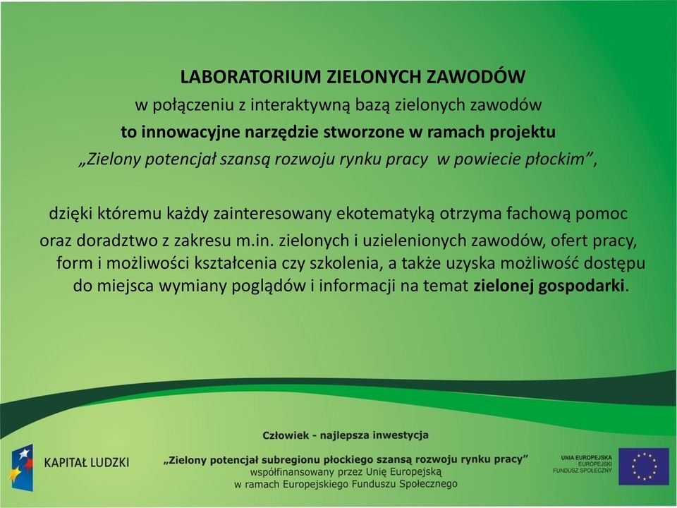 ekotematyką otrzyma fachową pomoc oraz doradztwo z zakresu m.in.