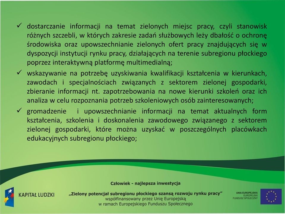 kształcenia w kierunkach, zawodach i specjalnościach związanych z sektorem zielonej gospodarki, zbieranie informacji nt.