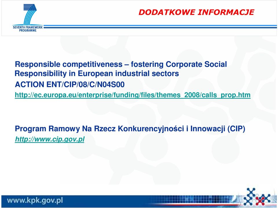 http://ec.europa.eu/enterprise/funding/files/themes_2008/calls_prop.