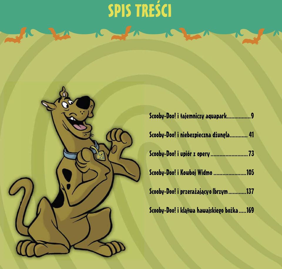 ..73 Scooby-Doo! i Kowboj Widmo...105 Scooby-Doo!