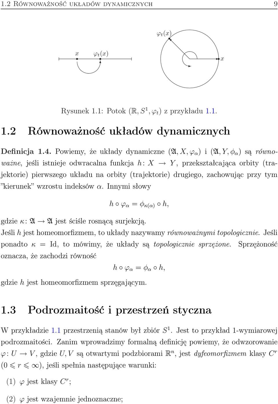 drugiego, zachowując przy tym kierunek wzrostu indeksów α. Innymi słowy h ϕ α = φ κ(α) h, gdzie κ: A A jest ściśle rosnącą surjekcją.