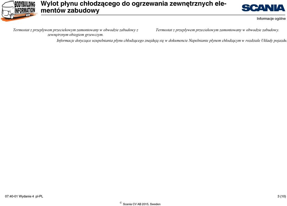 Informacje dotyczące uzupełniania płynu chłodzącego znajdują się w dokumencie