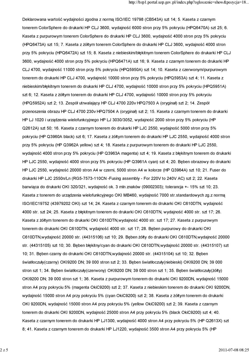 Kaseta z purpurowym tonerem ColorSphere do drukarki HP CLJ 3600, wydajność 4000 stron przy 5% pokryciu (HPQ6473A) szt 15; 7.