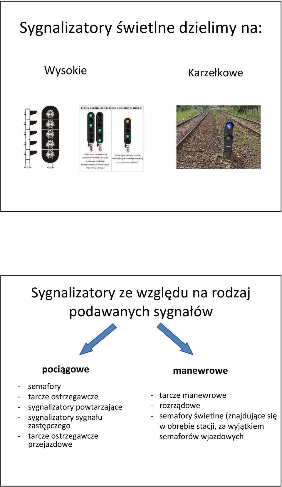 sygnalizatory sygnału zastępczego - tarcze ostrzegawcze przejazdowe manewrowe - tarcze