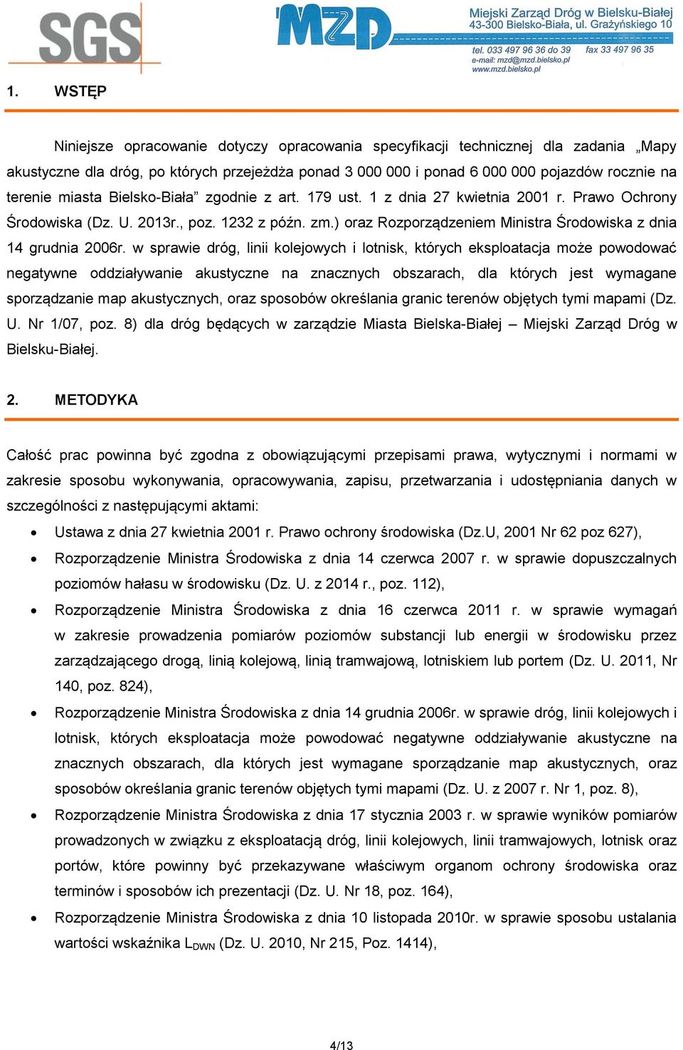 ) oraz Rozporządzeniem Ministra Środowiska z dnia 14 grudnia 2006r.