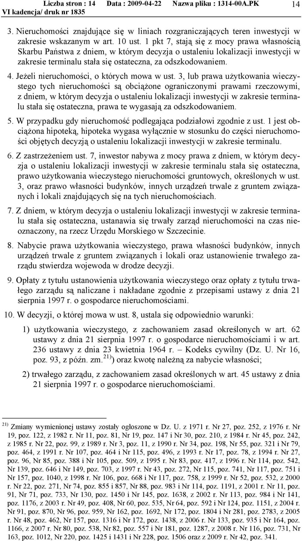 Jeżeli nieruchomości, o których mowa w ust.