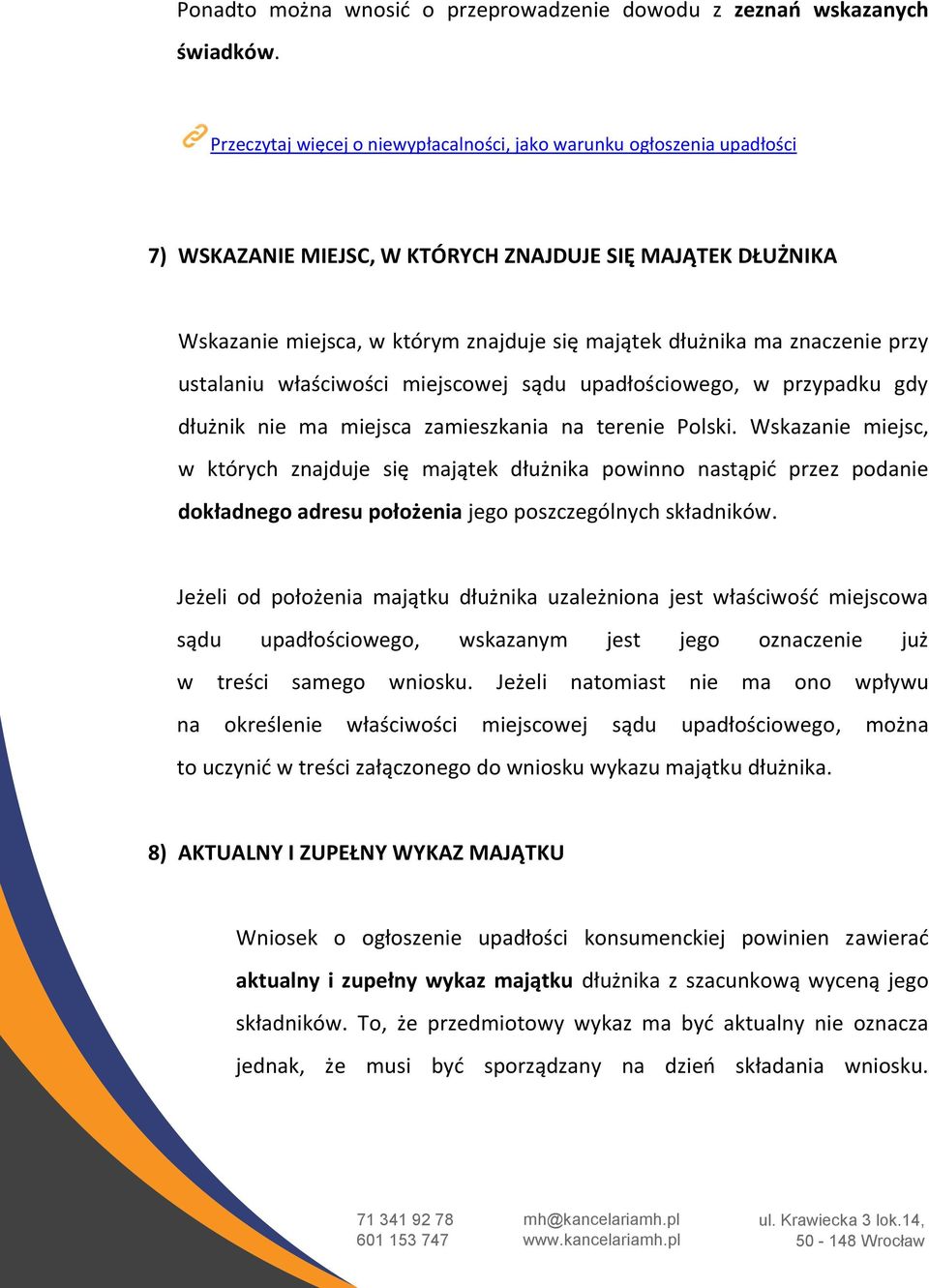 znaczenie przy ustalaniu właściwości miejscowej sądu upadłościowego, w przypadku gdy dłużnik nie ma miejsca zamieszkania na terenie Polski.