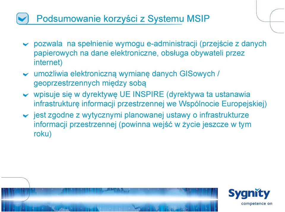 sobą wpisuje się w dyrektywę UE INSPIRE (dyrektywa ta ustanawia infrastrukturę informacji przestrzennej we Wspólnocie