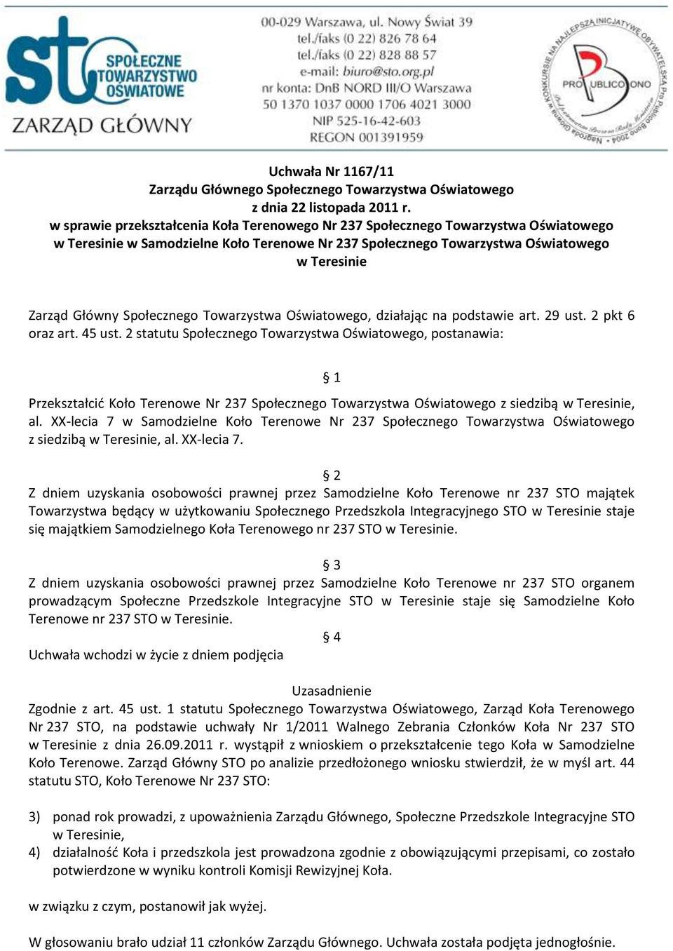 Społecznego Towarzystwa Oświatowego, działając na podstawie art. 29 ust. 2 pkt 6 oraz art. 45 ust.