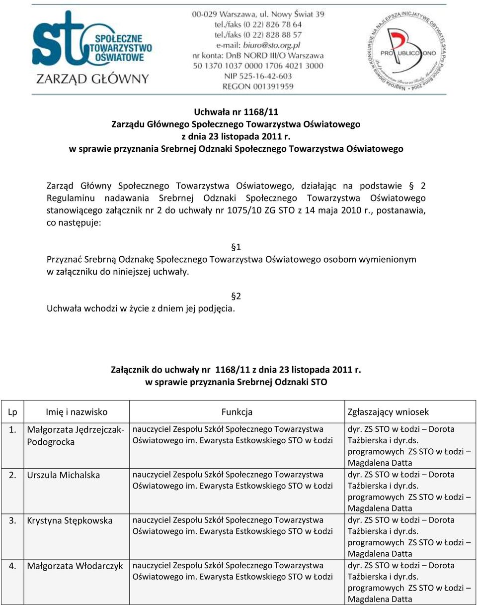 Towarzystwa Oświatowego stanowiącego załącznik nr 2 do uchwały nr 1075/10 ZG STO z 14 maja 2010 r.