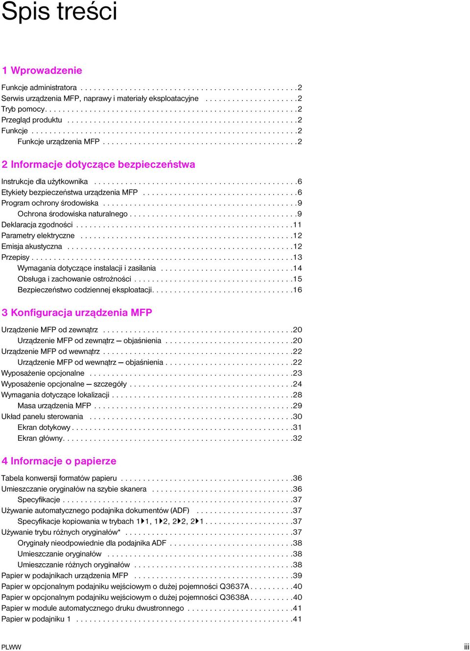 ...........................................2 2 Informacje dotyczące bezpieczeństwa Instrukcje dla użytkownika..............................................6 Etykiety bezpieczeństwa urządzenia MFP.