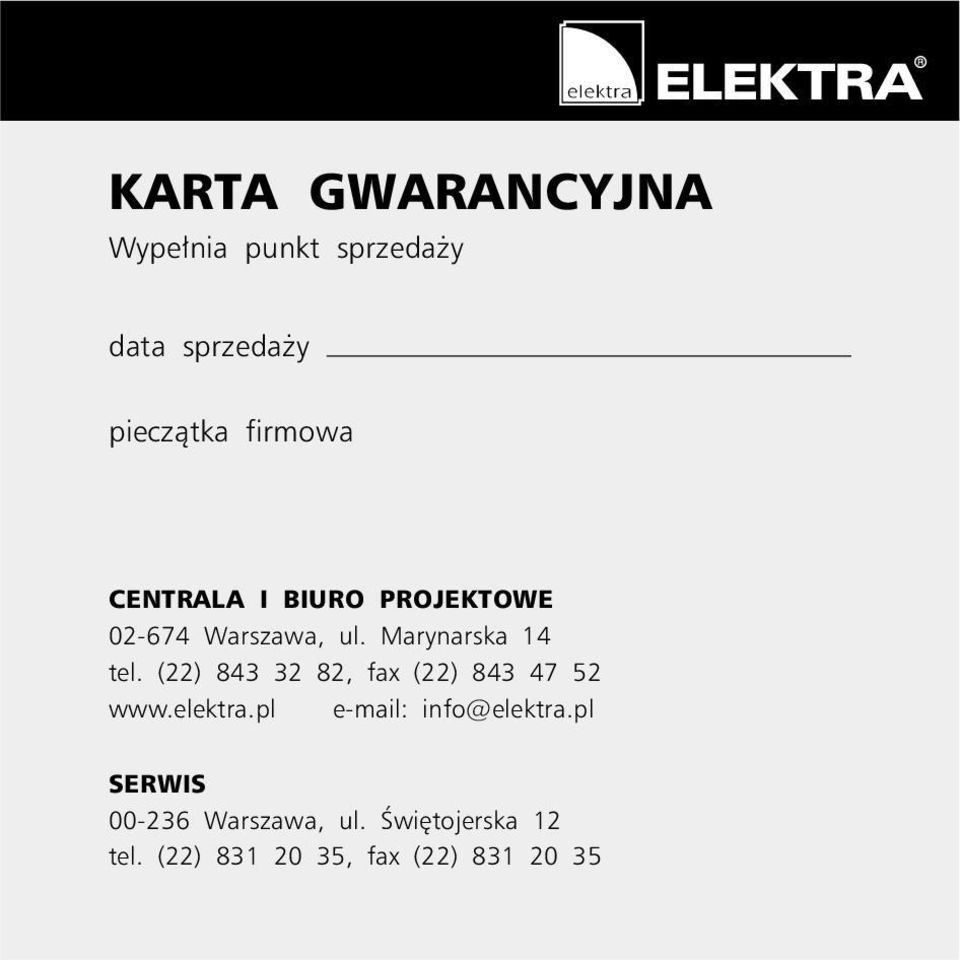 (22) 843 32 82, fax (22) 843 47 52 www.elektra.pl e-mail: info@elektra.