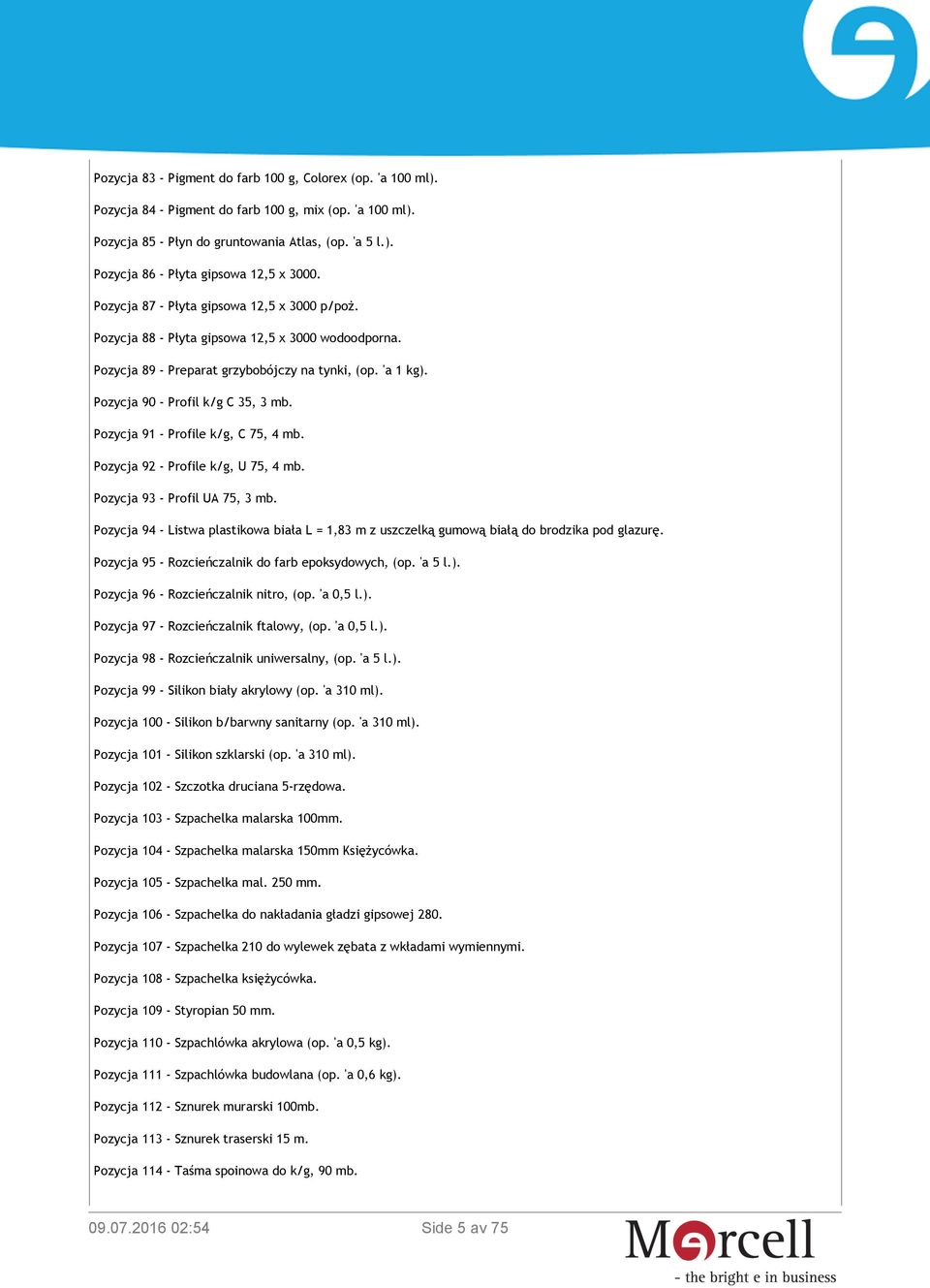 Pozycja 91 - Profile k/g, C 75, 4 mb. Pozycja 92 - Profile k/g, U 75, 4 mb. Pozycja 93 - Profil UA 75, 3 mb.