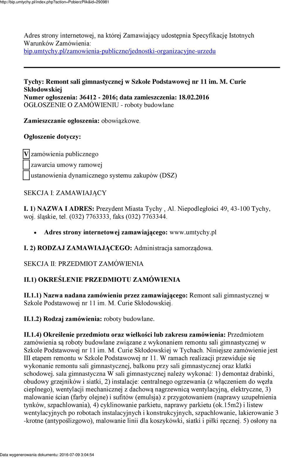 2016 OGŁOSZENIE O ZAMÓWIENIU - roboty budowlane Zamieszczanie ogłoszenia: obowiązkowe.