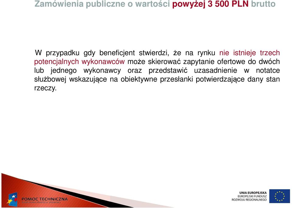 dwóch lub jednego wykonawcy oraz przedstawić uzasadnienie w notatce