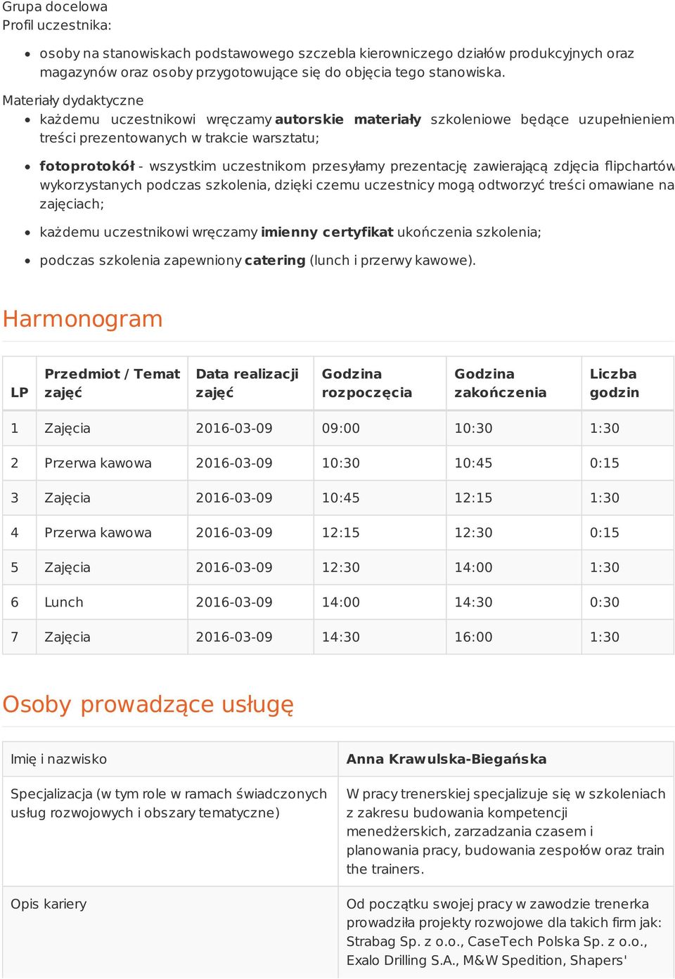 prezentację zawierającą zdjęcia flipchartów wykorzystanych podczas szkolenia, dzięki czemu uczestnicy mogą odtworzyć treści omawiane na zajęciach; każdemu uczestnikowi wręczamy imienny certyfikat