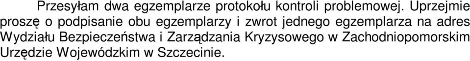 egzemplarza na adres Wydziału Bezpieczeństwa i Zarządzania