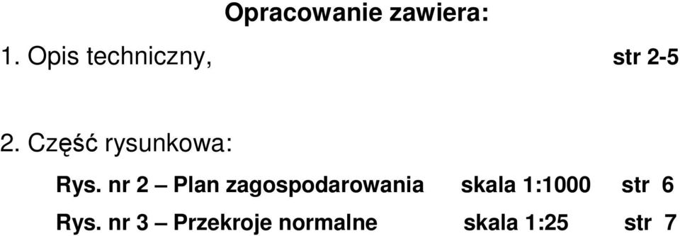 Część rysunkowa: Rys.