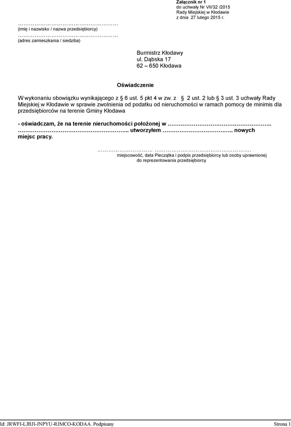 3 uchwały Rady Miejskiej w Kłodawie w sprawie zwolnienia od podatku od nieruchomości w ramach pomocy de minimis dla przedsiębiorców na terenie Gminy Kłodawa - oświadczam, że na