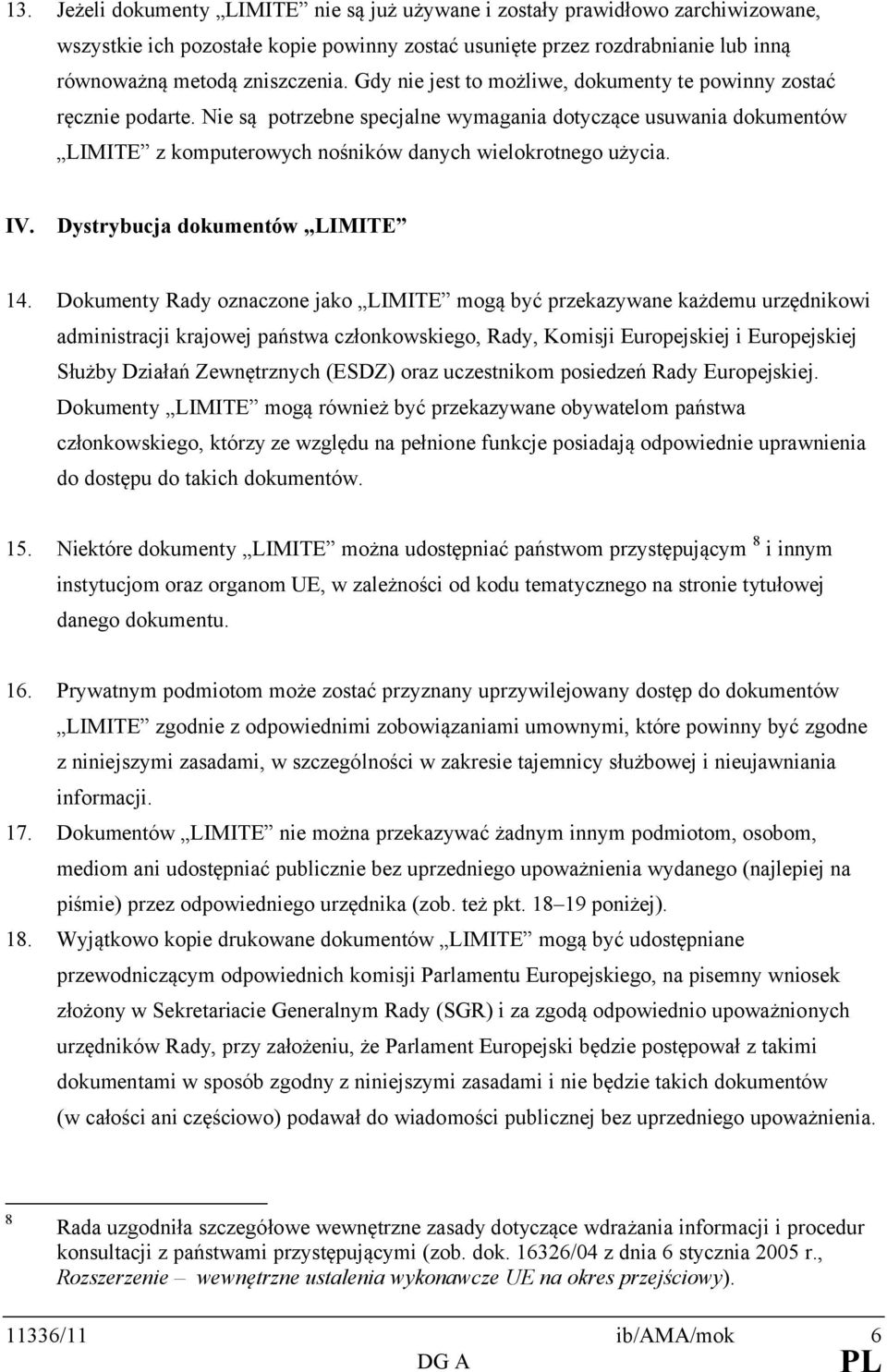 IV. Dystrybucja dokumentów LIMITE 14.