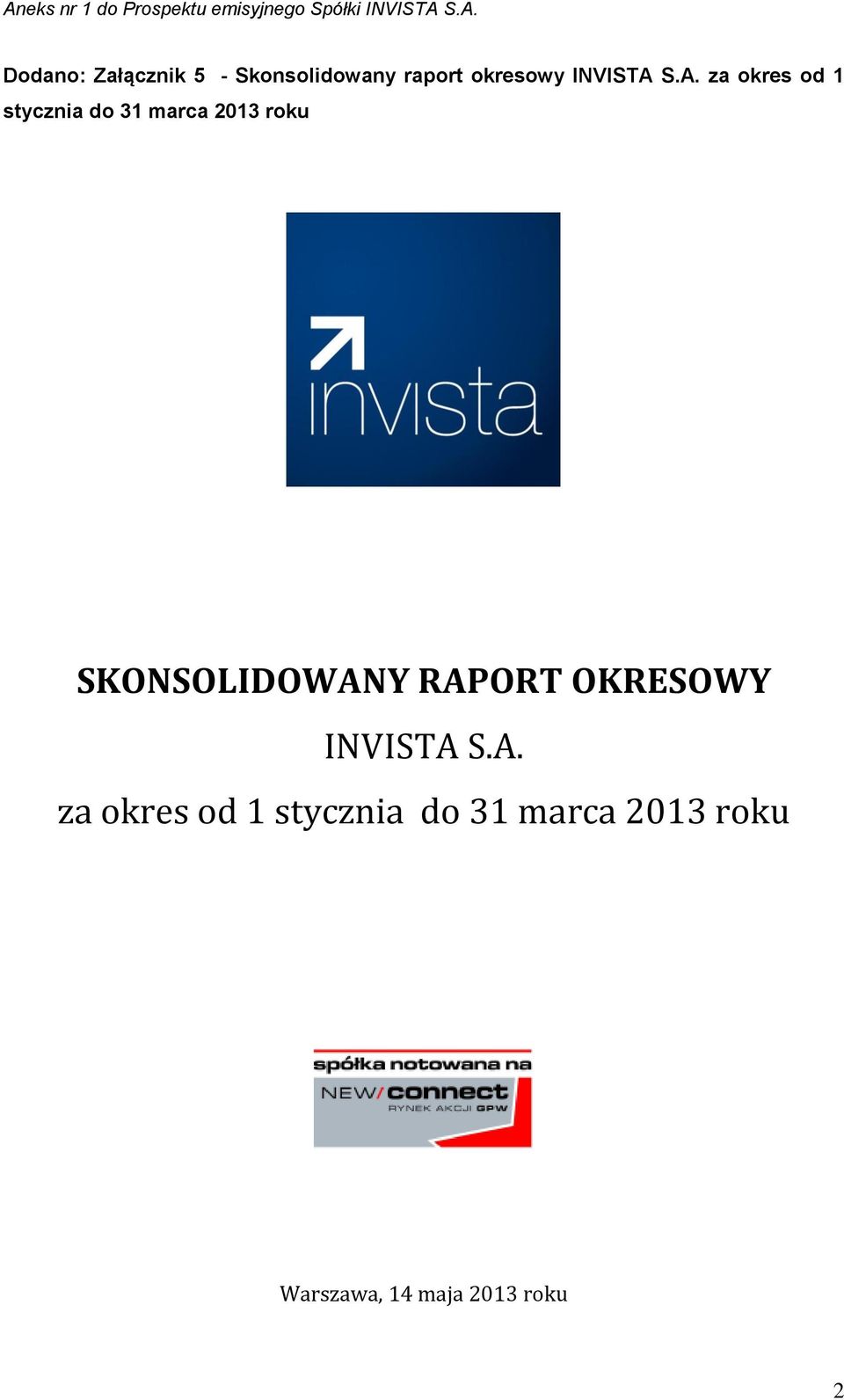 S.A. za okres od 1 stycznia do 31 marca 2013 roku