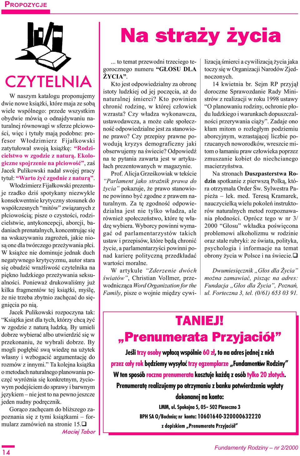Ekologiczne spojrzenie na p³ciowoœæ, zaœ Jacek Pulikowski nada³ swojej pracy tytu³: Warto yæ zgodnie z natur¹.