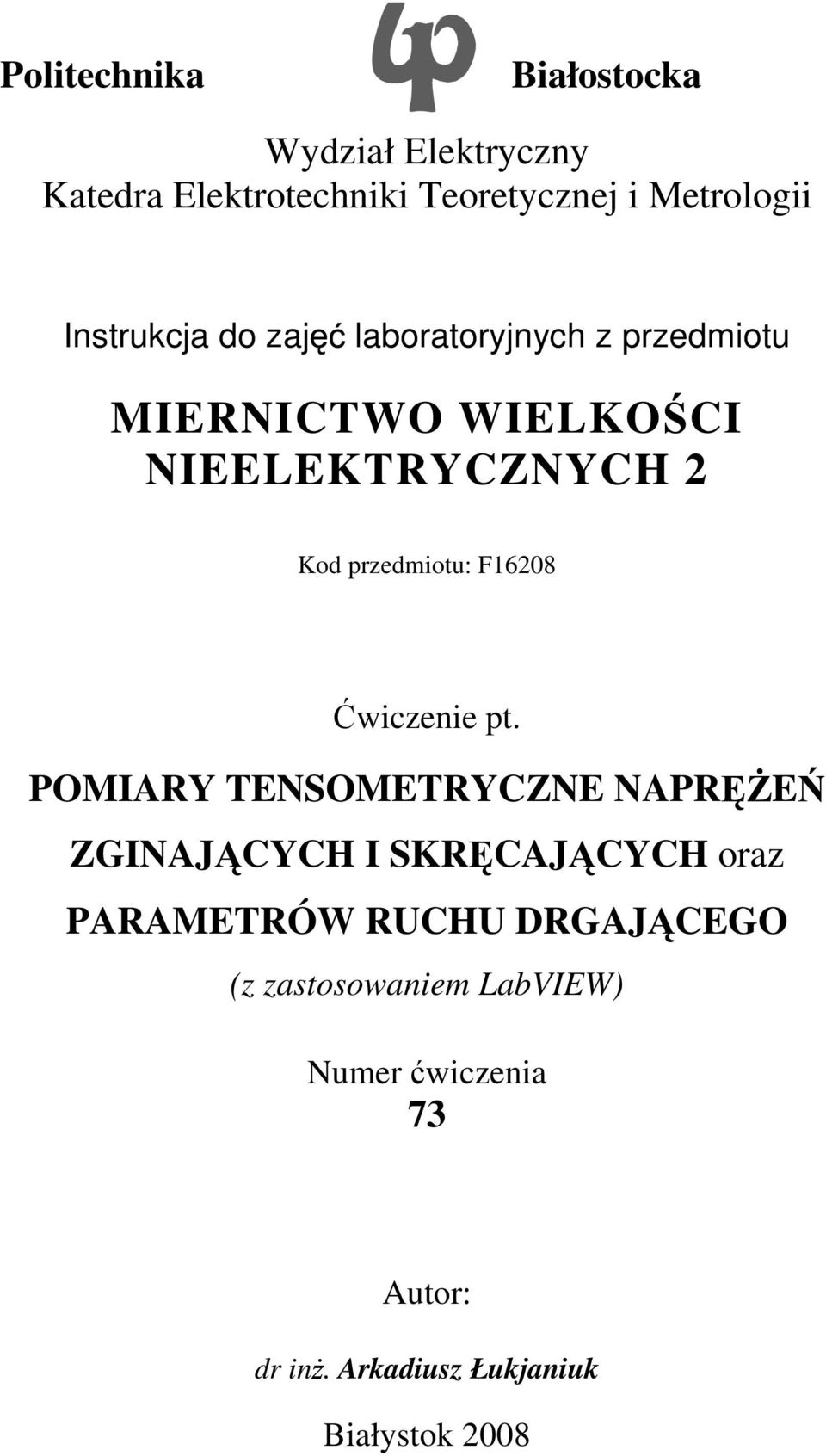przedmiotu: F1608 Ćwiczenie pt.