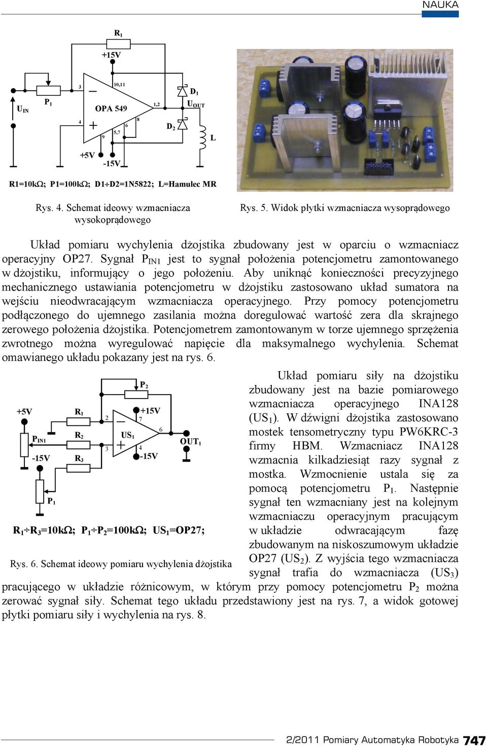 Sygna P IN1 jest to sygna po o enia potencjometru zamontowanego w d ojstiku, informuj cy o jego po o eniu.