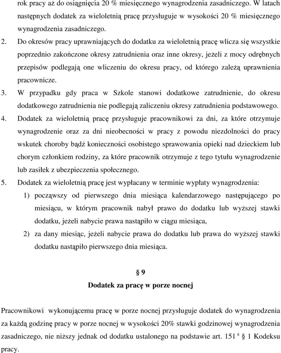 % miesięcznego wynagrodzenia zasadniczego. 2.