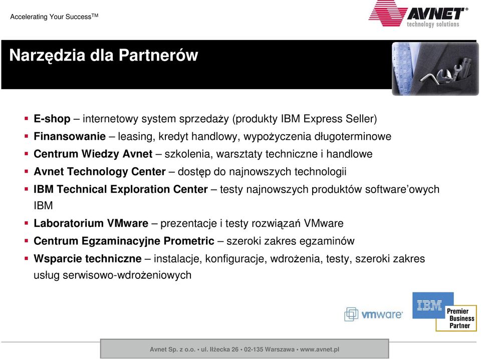 Technical Exploration Center testy najnowszych produktów software owych IBM Laboratorium VMware prezentacje i testy rozwiązań VMware Centrum