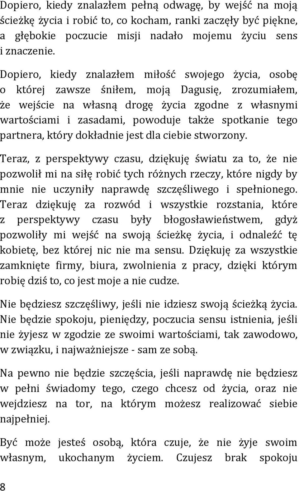 spotkanie tego partnera, który dokładnie jest dla ciebie stworzony.