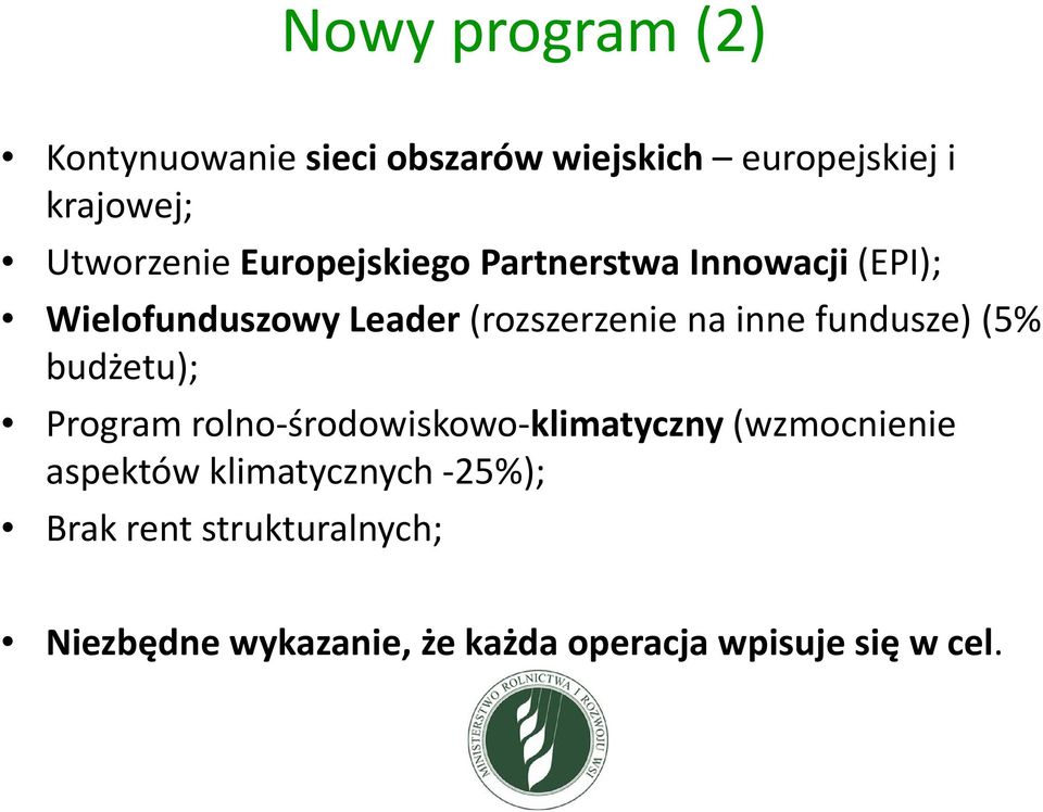 inne fundusze) (5% budżetu); Program rolno środowiskowo klimatyczny (wzmocnienie aspektów