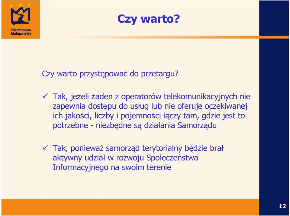 oferuje oczekiwanej ich jakości, liczby i pojemności łączy tam, gdzie jest to potrzebne -