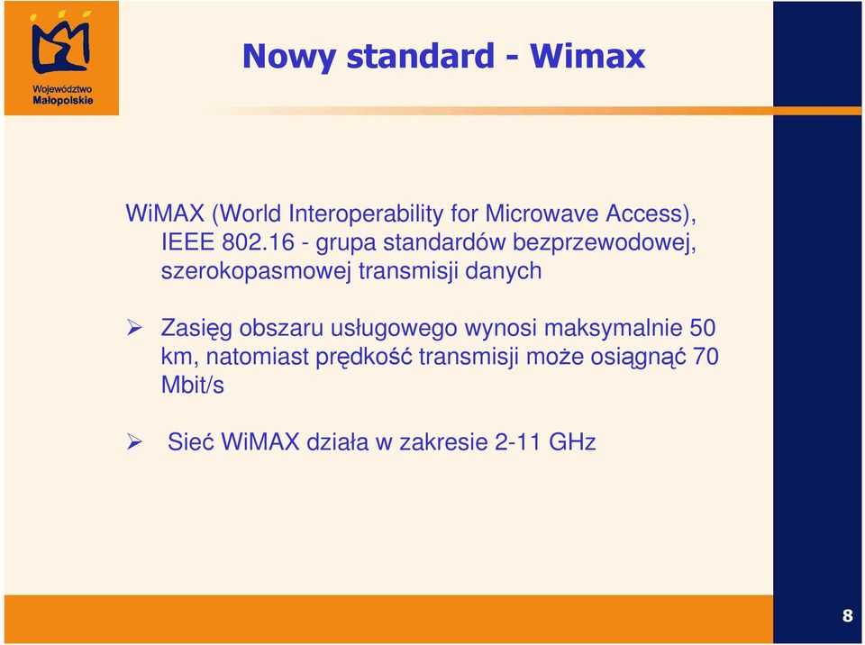 16 - grupa standardów bezprzewodowej, szerokopasmowej transmisji danych