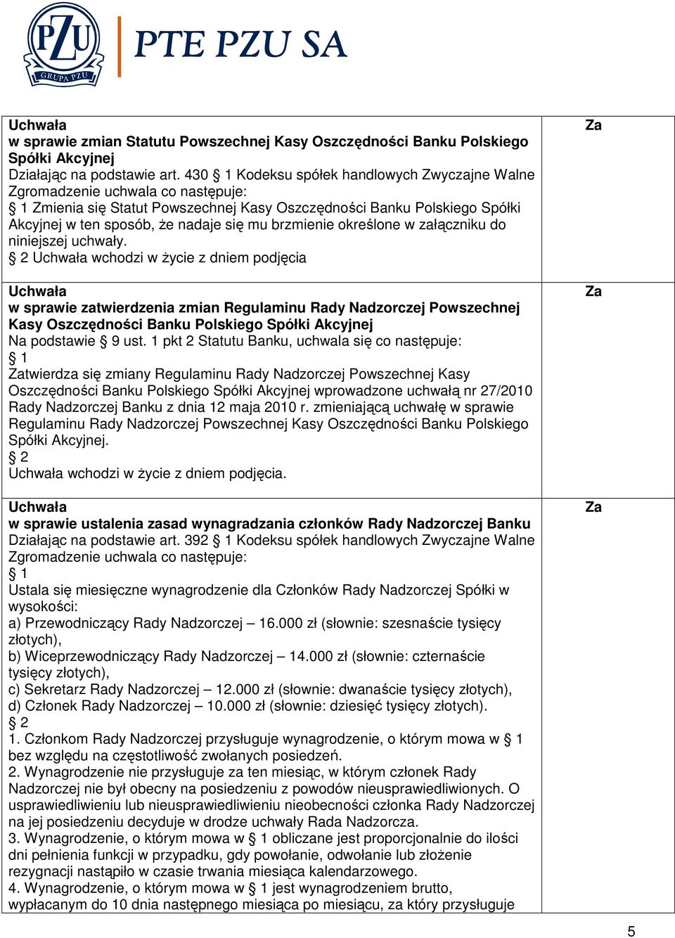 brzmienie określone w załączniku do niniejszej uchwały.