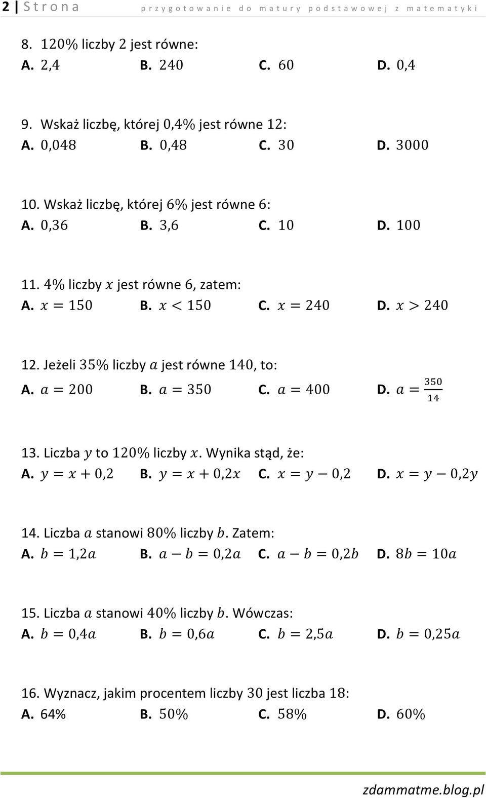 liczby jest równe, zatem: 12. Jeżeli liczby jest równe, to: 13. Liczba to liczby. Wynika stąd, że: 14.