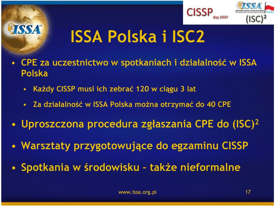 otrzymać do 40 CPE Uproszczona procedura zgłaszania CPE do (ISC) 2 Warsztaty