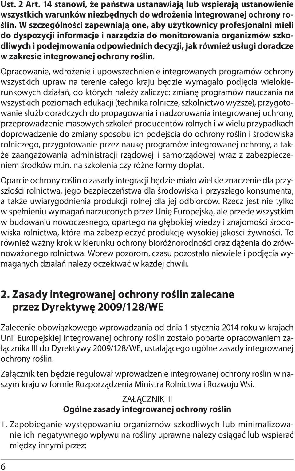 usługi doradcze w zakresie integrowanej ochrony roślin.