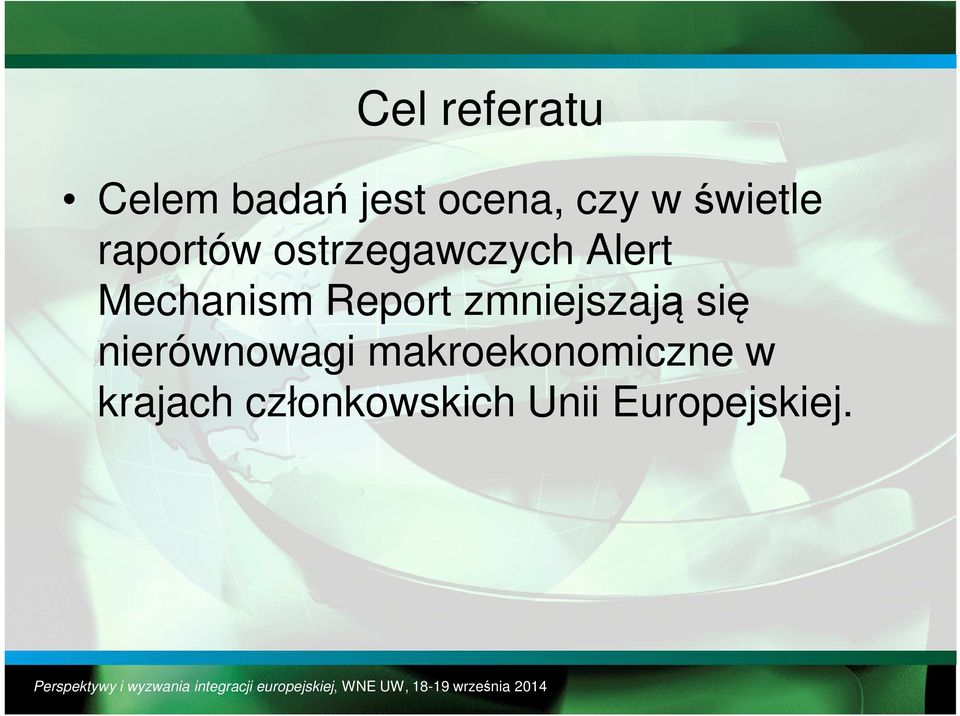 Mechanism Report zmniejszają się nierównowagi