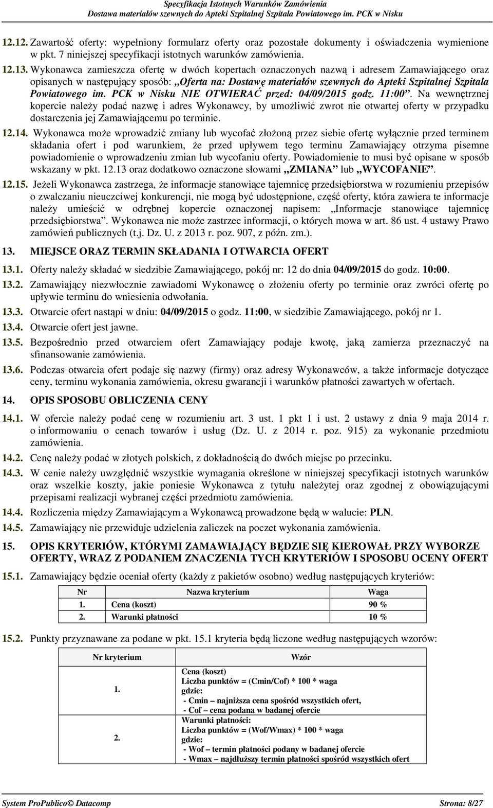 Powiatowego im. PCK w Nisku NIE OTWIERAĆ przed: 04/09/2015 godz. 11:00.