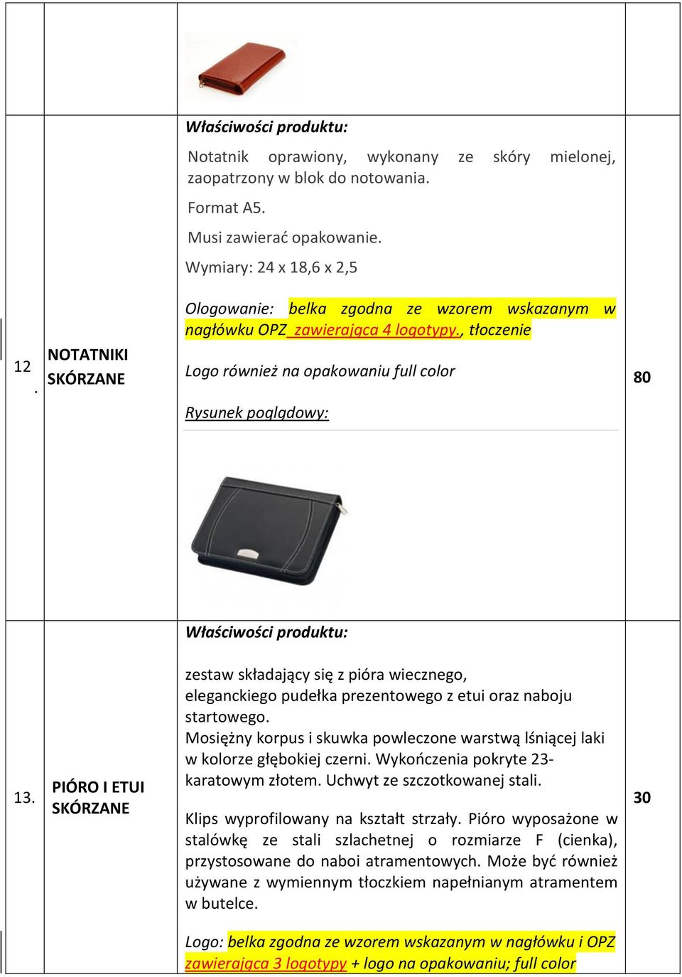 PIÓRO I ETUI SKÓRZANE zestaw składający się z pióra wiecznego, eleganckiego pudełka prezentowego z etui oraz naboju startowego.