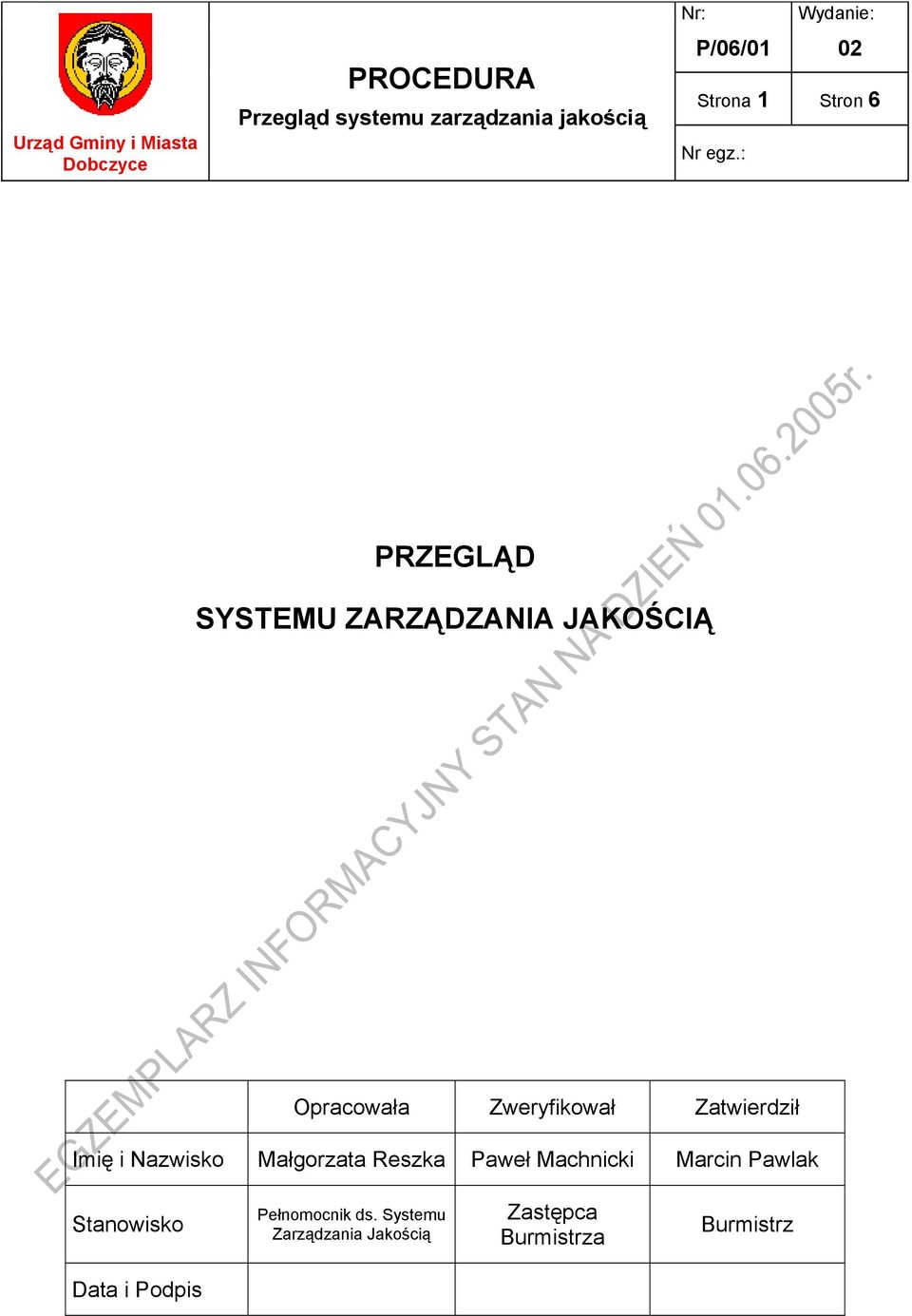 Reszka Paweł Machnicki Marcin Pawlak Stanowisko Pełnomocnik ds.