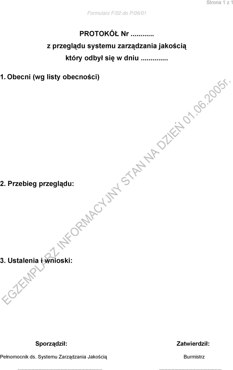 Obecni (wg listy obecności) 2. Przebieg przeglądu: 3.