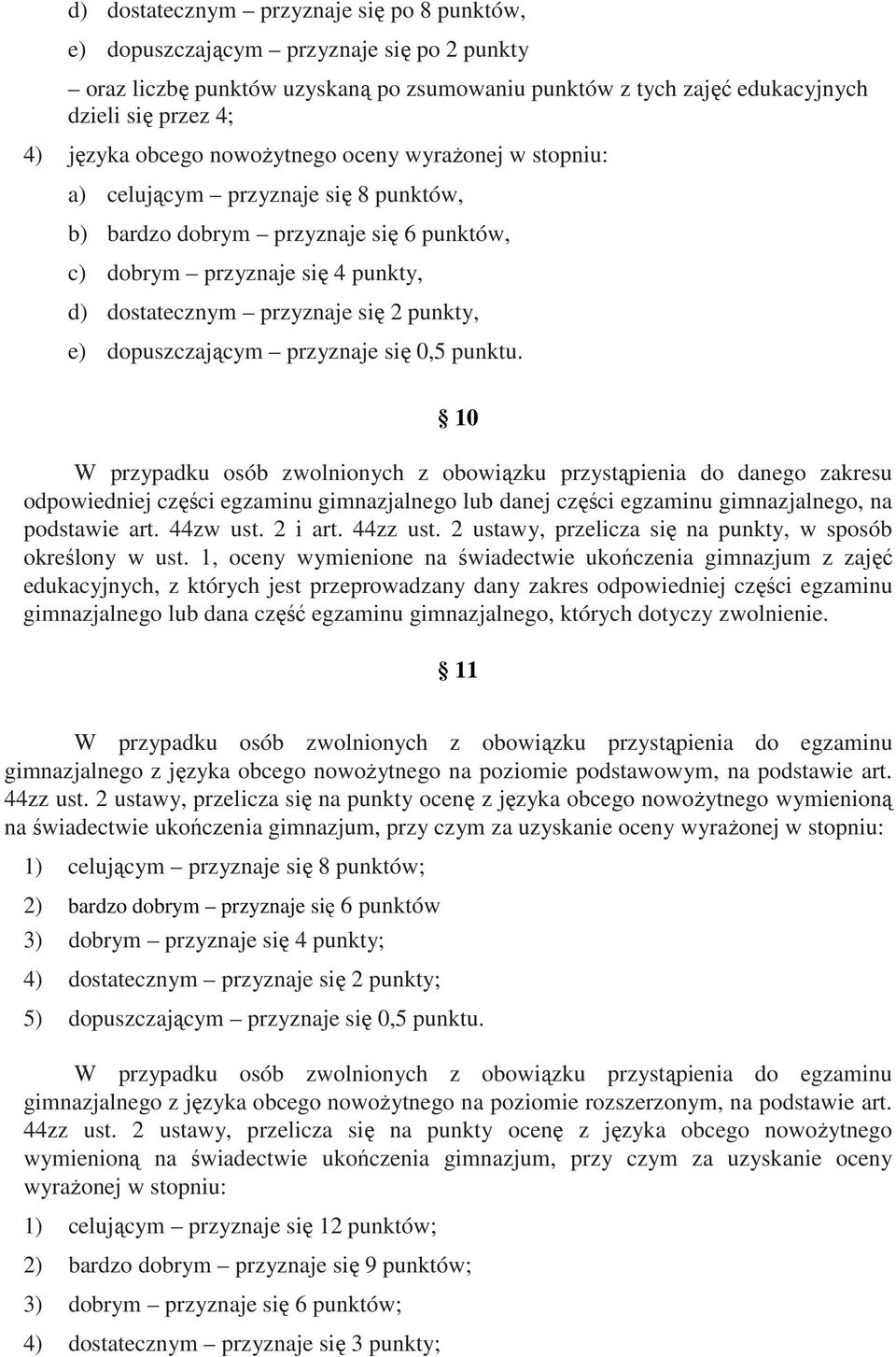 e) dopuszczającym przyznaje się 0,5 punktu.