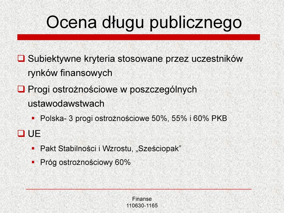 poszczególnych ustawodawstwach UE Polska- 3 progi ostrożnościowe