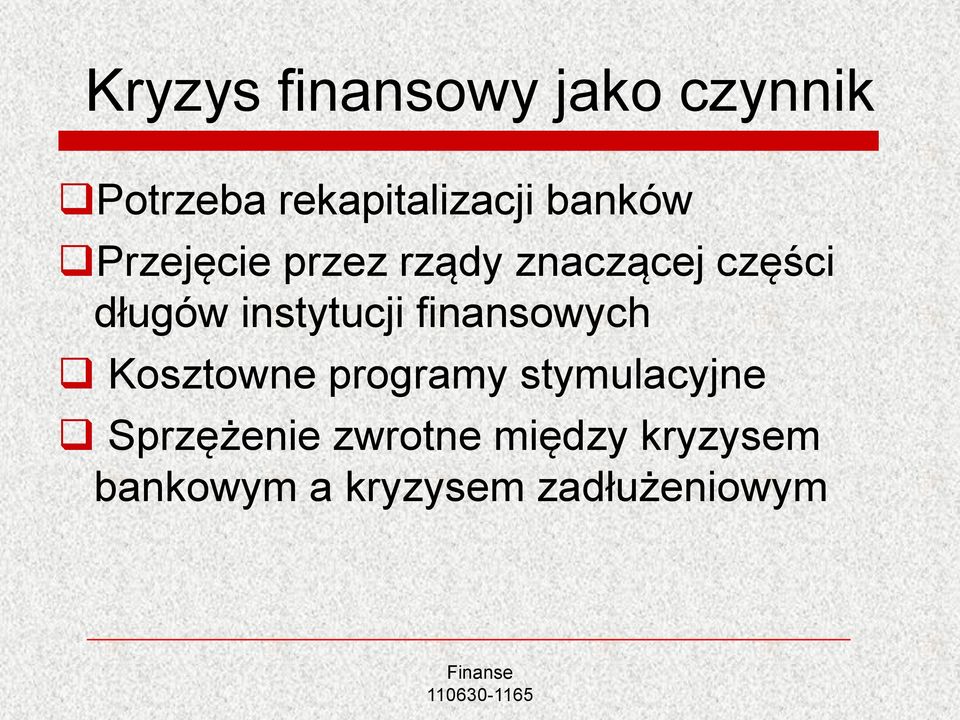 instytucji finansowych Kosztowne programy stymulacyjne