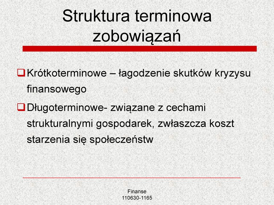 Długoterminowe- związane z cechami