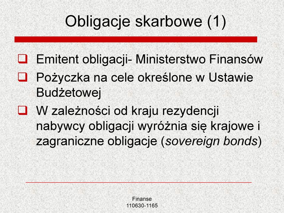 W zależności od kraju rezydencji nabywcy obligacji